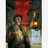 Tard Dans La Nuit - Tome 02 - Menage De Printemps