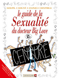 Les Guides En Bd - Tome 30 - La Sexualite Du Docteur Big Love