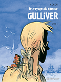 Les Voyages Du Docteur Gulliver - T01 - Les Voyages Du Docteur Gulliver - Livre 01 - Les Liliputiens