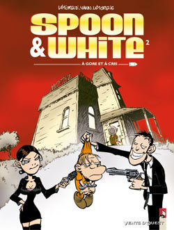 Spoon & White - Tome 02 - A Gore Et A Cri