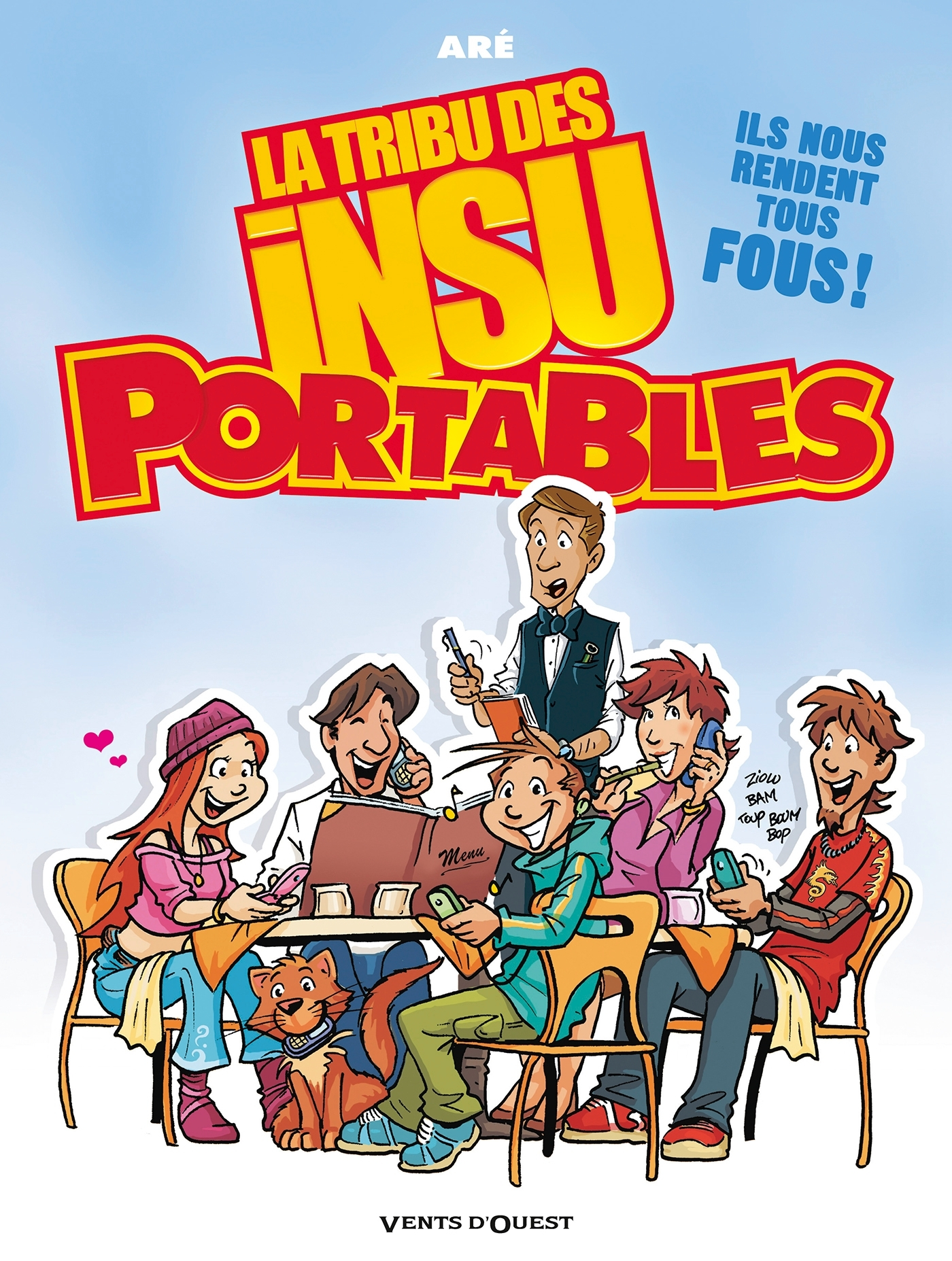 La Tribu Des Insu'Portables - Tome 01