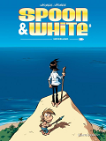 Spoon & White - Tome 08 - Neverland