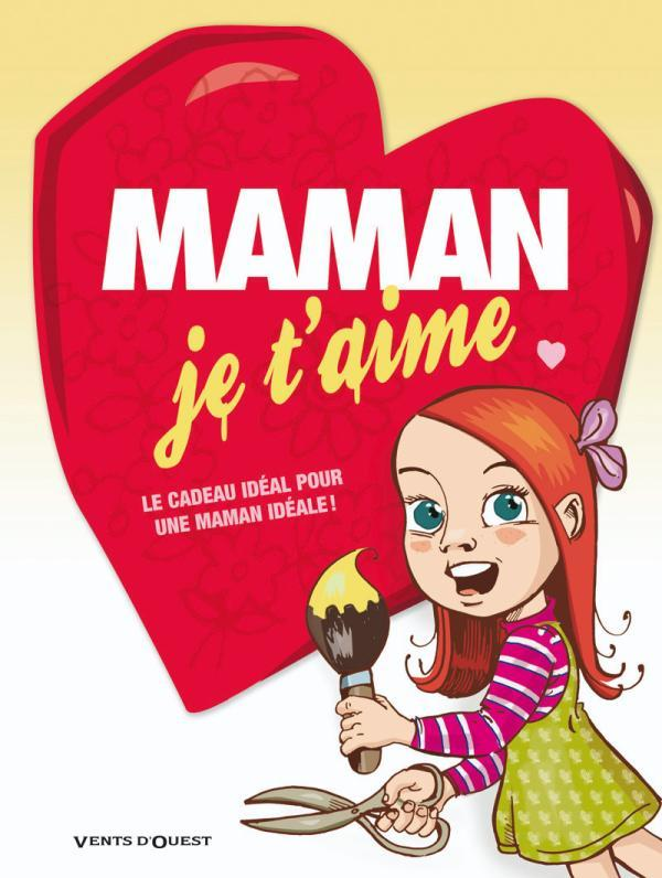 Maman Je T'Aime - 2009