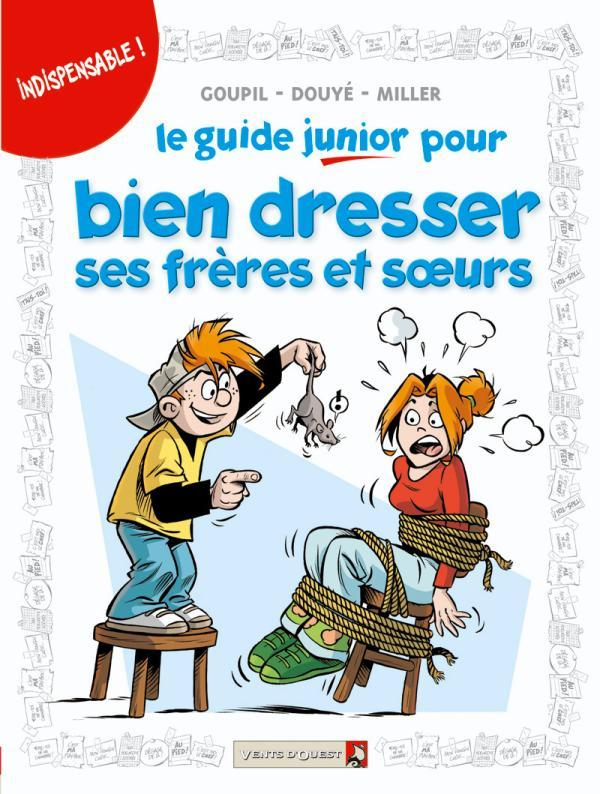 Les Guides Junior - Tome 11 - Pour Bien Dresser Ses Freres Et Soeurs
