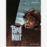Tard Dans La Nuit - Integrale