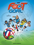 Foot Goal - Tome 02 - Objectif But