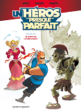 Un Heros Presque Parfait - Tome 01 - Lecon N 1 : Ne Coupez Pas La Poire En Deux