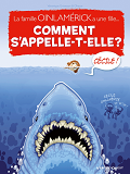 Comment S'Appelle-T-Il ? - Comment S'Appelle-T-Elle ? - Tome 02 - La Famille Ouinlamerick A Une Fill