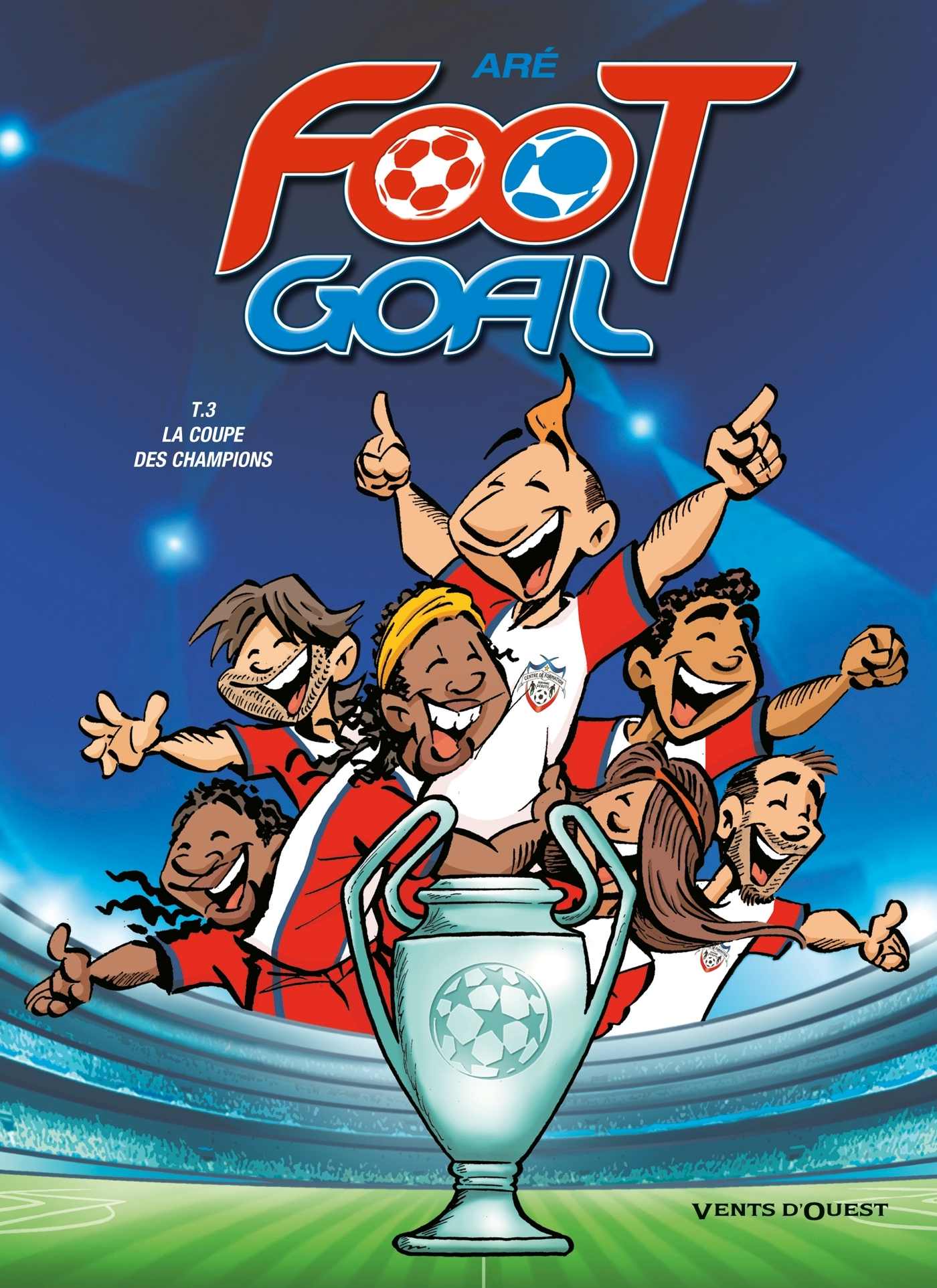 Foot Goal - Tome 03 - La Coupe Des Champions