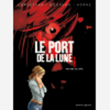 Le Port De La Lune - Tome 01 - Rue Abbe De L'Epee