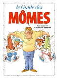 Les Guides En Bd - Tome 37 - Les Momes