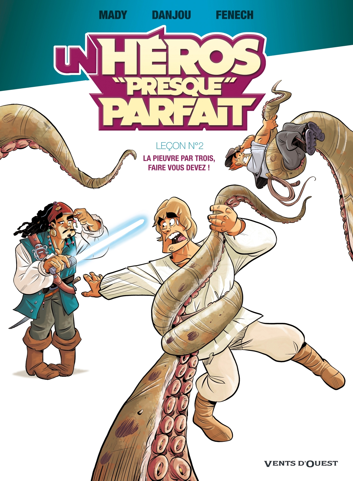 Un Heros Presque Parfait - Tome 02 - Lecon N 2 : La Pieuvre Par Trois, Faire Vous Devez
