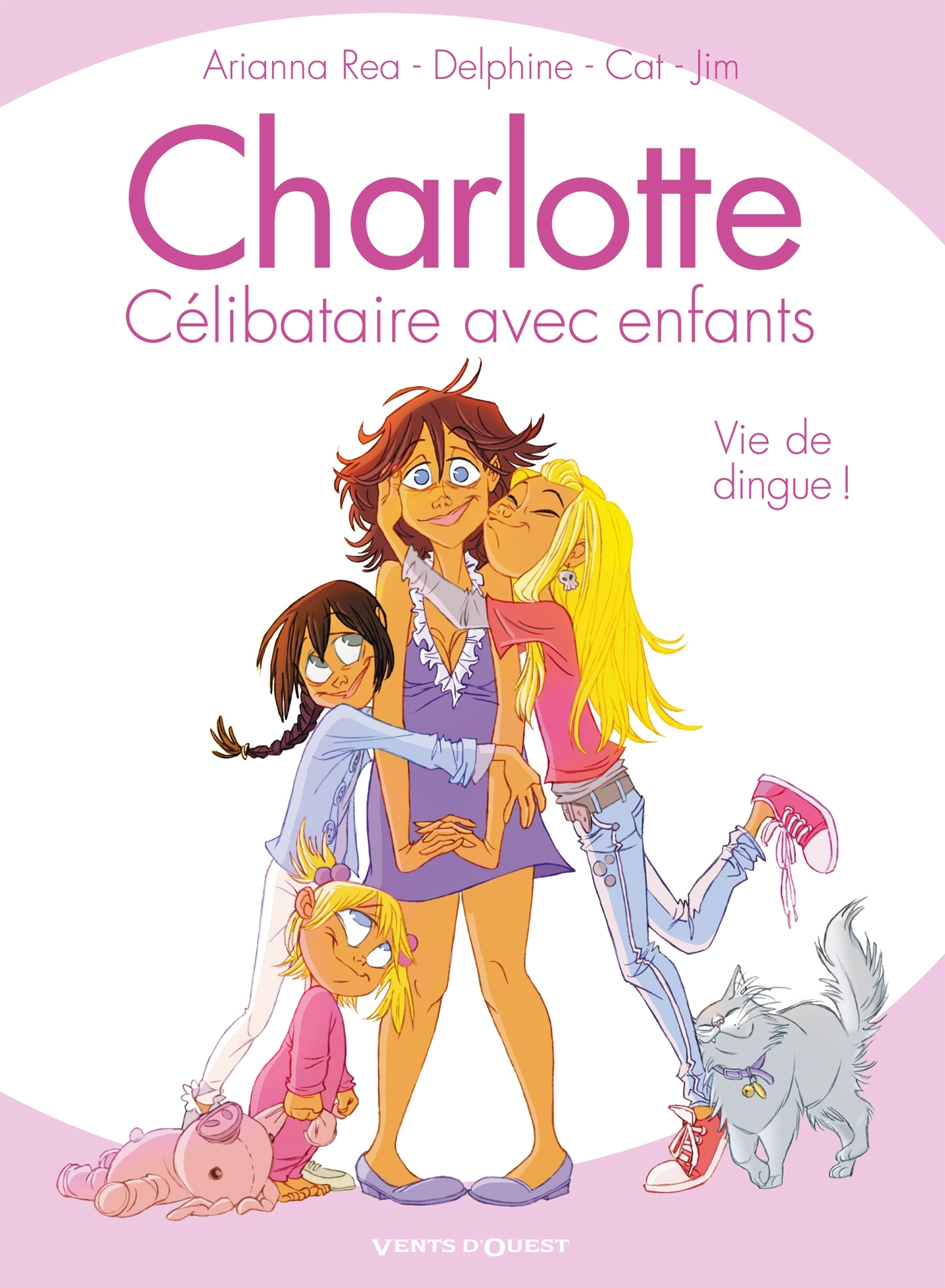 Charlotte, Celibataire Avec Enfants - Tome 01 - Vie De Dingue !