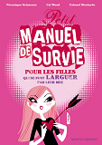 Petit Manuel De Survie Pour Les Filles - Qui Se Font Larguer Par Leur Mec