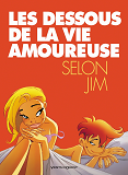 Les Dessous De La Vie Amoureuse