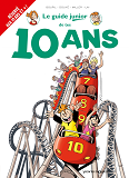 Les Guides Junior - Tome 16 - De Tes 10 Ans