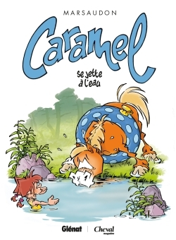 Caramel - Tome 02 - Caramel Se Jette A L'Eau