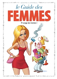 Les Guides En Bd - Tome 44 - Les Femmes (A L'Usage Des Hommes)