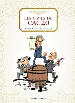 Les Caves Du Cac 40 - Les Dix Commandements Du Vin