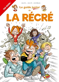 Les Guides Junior - Tome 17 - La Recre