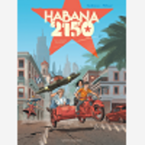Habana 2150 - Tome 01 - Vegas Paraiso