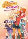 Dancing Groove Academie - Tome 01 - Un College Pas Comme Les Autres !