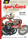 Joe Bar Team Presente Les Sportives Cultes (1955/1985) - Ne - 100 Mythiques Devoreuses D'Asphalte