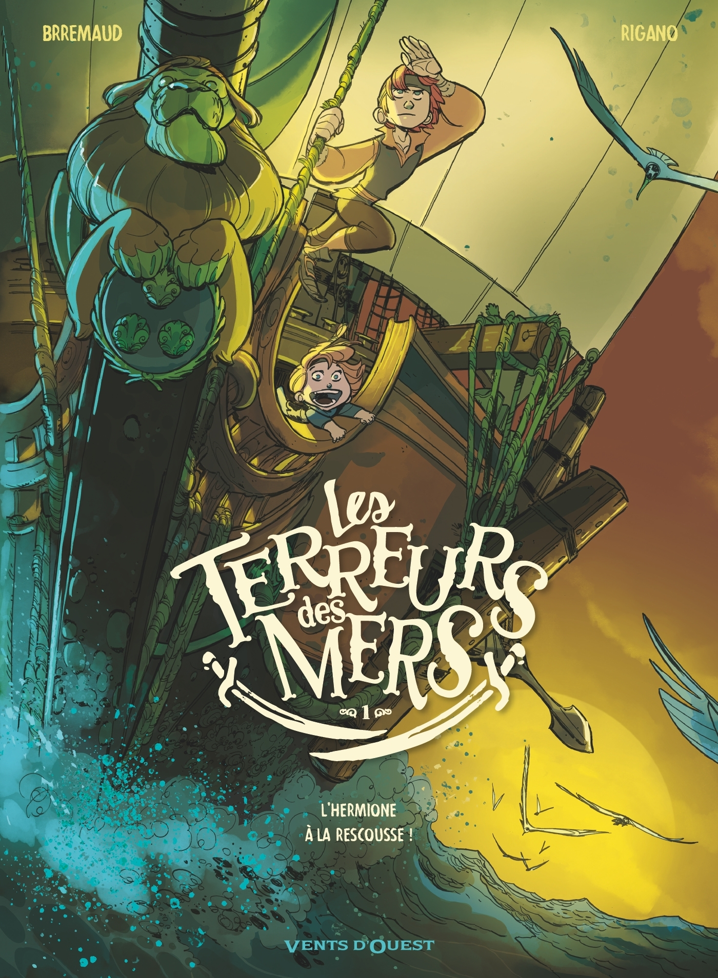 Les Terreurs Des Mers - Tome 01 - L'Hermione A La Rescousse !