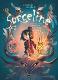 Sorceline - Tome 01 - Op Jeunesse - Un Jour, Je Serai Fantasticologue !