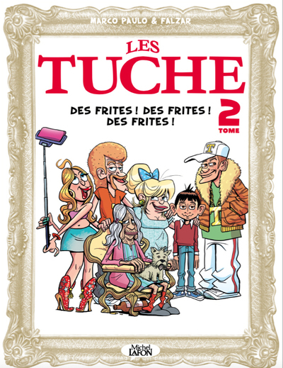 Bd - Les Tuche - Tome 2 Des Frites ! Des Frites ! Des Frites ! - Vol02