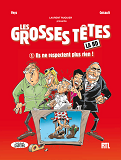 Bd - Les Grosses Tetes - Tome 1 Ils Ne Respectent Plus Rien ! - Vol01