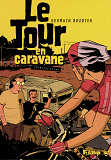 Le Tour En Caravane - Vol01 - Premiere Partie