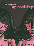 La Gueule Du Loup