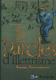 Paroles D'Illettrisme - 8 Temoignages - 9 Auteurs De Bande Dessinee