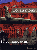 Toi Au Moins, Tu Es Mort Avant