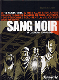 Sang Noir - La Catastrophe De Courrieres