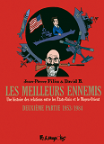 Les Meilleurs Ennemis - Vol02 - Une Histoire Des Relations Entre Les Etats-Unis Et Le Moyen-Orient-D