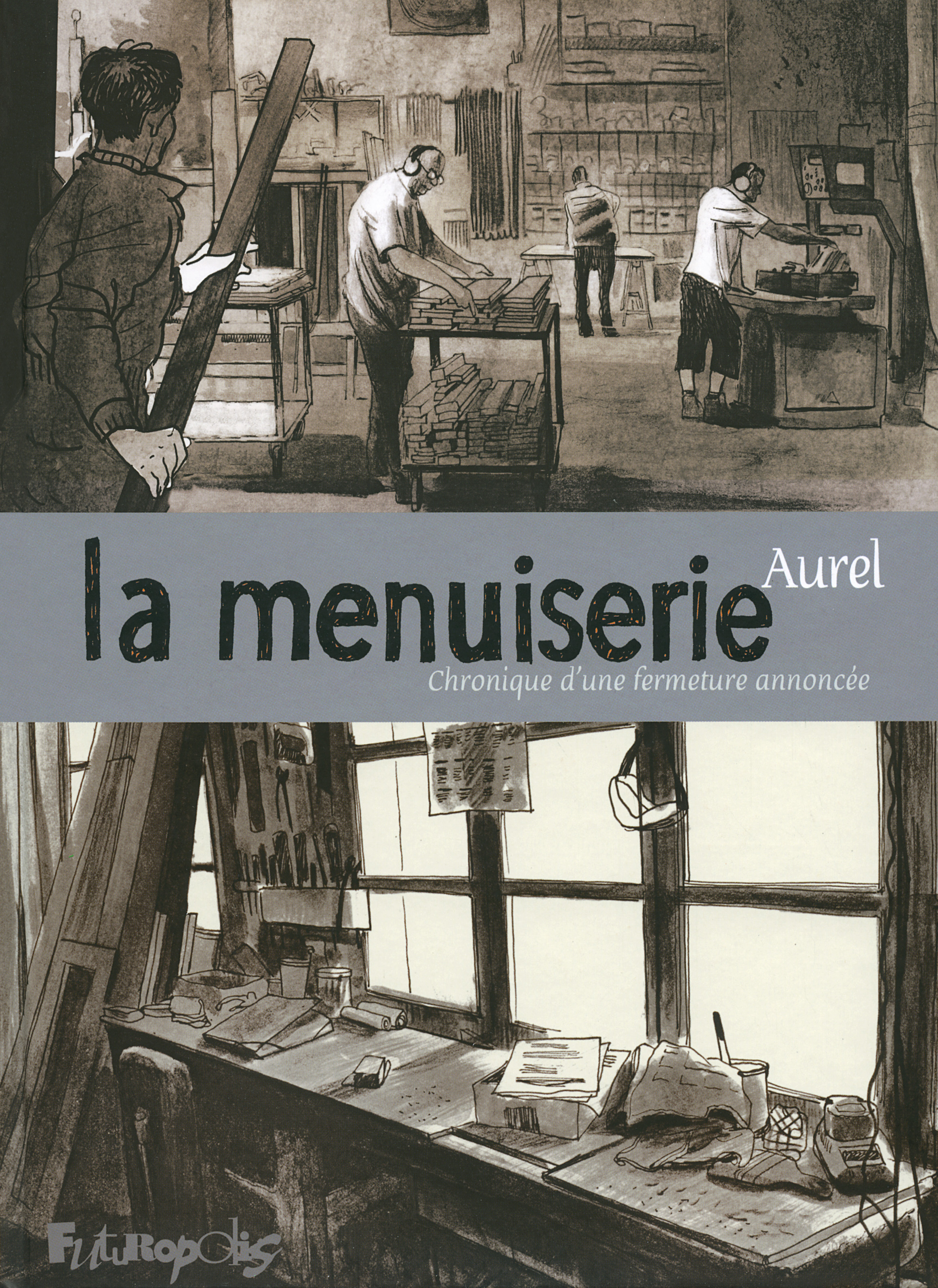 La Menuiserie - Chronique D'Une Fermeture Annoncee