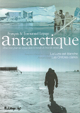 Antarctique - Deux Livres Pour Un Voyage Dans Le Monde Du Bout Du Monde