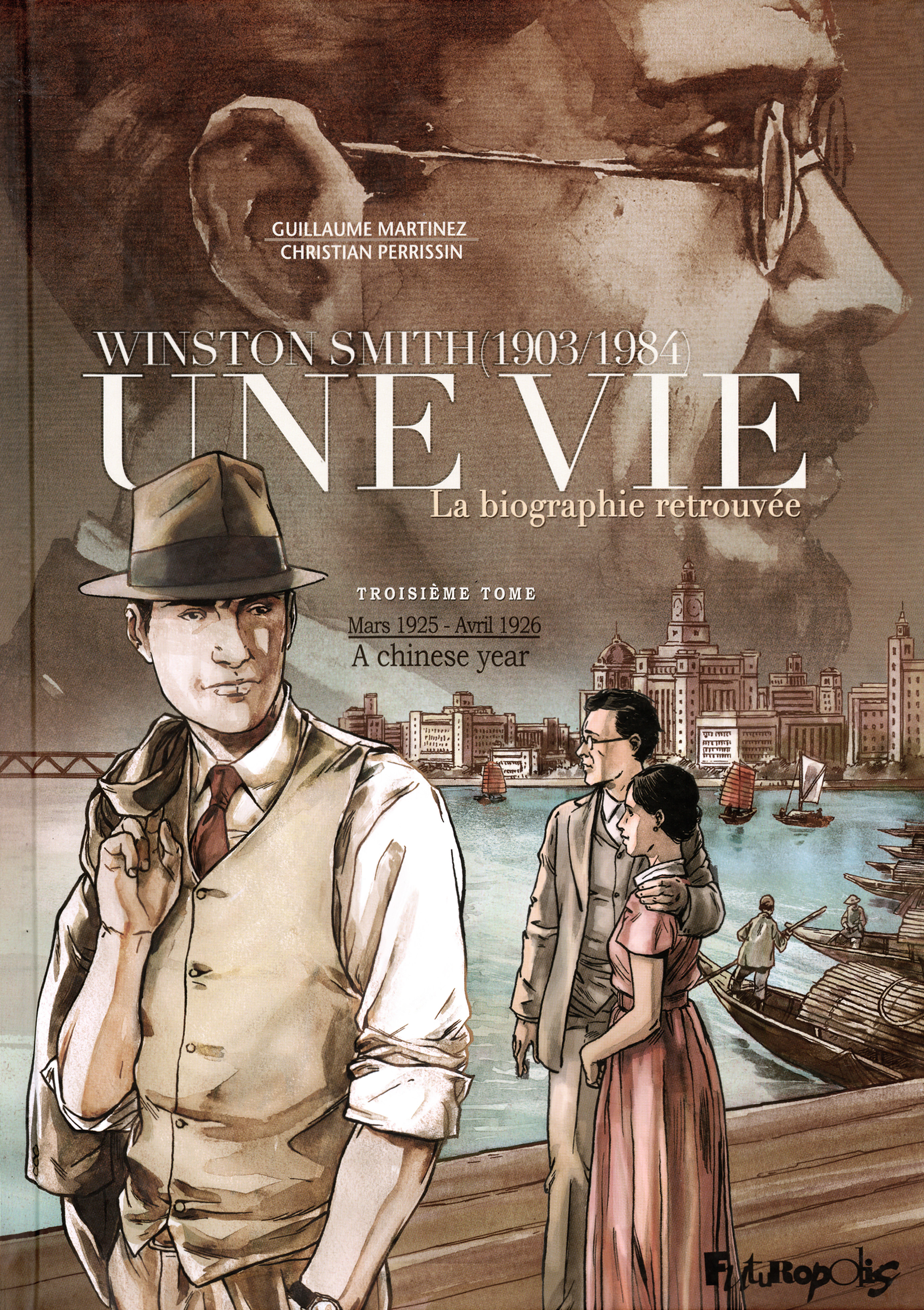 Une Vie - Vol03 - Winston Smith (1903-1984). La Biographie Retrouvee-A Chinese Year : Mars 1925 - Av
