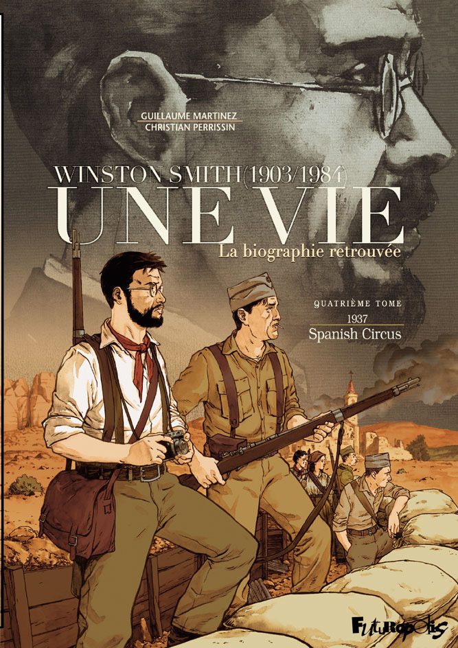 Une Vie - Vol04 - Winston Smith (1903-1984). La Biographie Retrouvee-1937. Spanish Circus