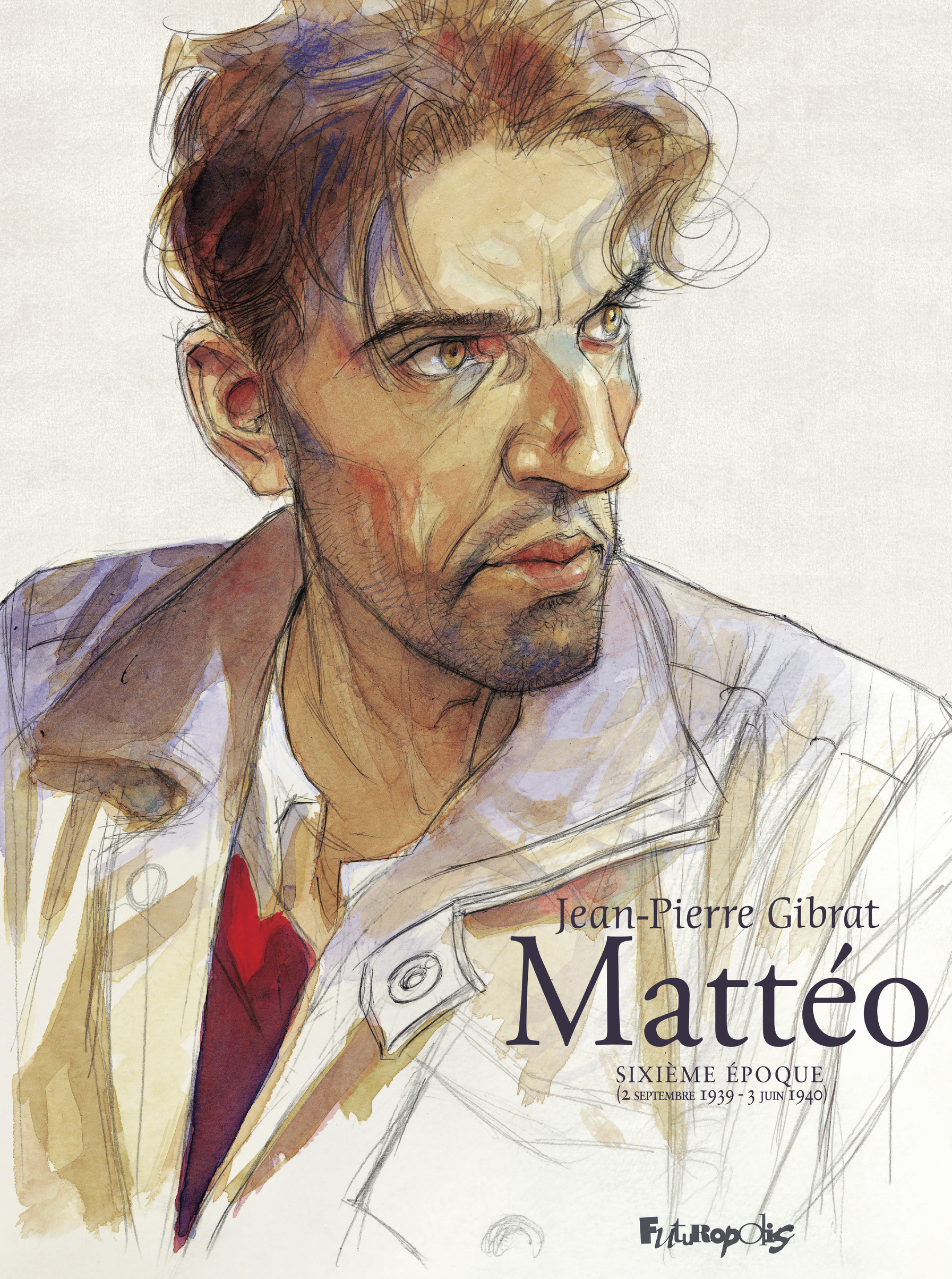 MATTEO - VOL06 - EDITION LIMITEE-SIXIEME EPOQUE (2 SEPTEMBRE 1939 - 3 JUIN 1940)