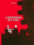 L'Entreprise M'A Tuer