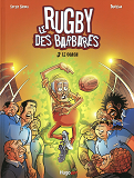 Le Rugby Des Barbares - Tome 3 Le Coach - Vol03