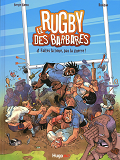 Rugby Des Barbares T 04 Faites - Vol04