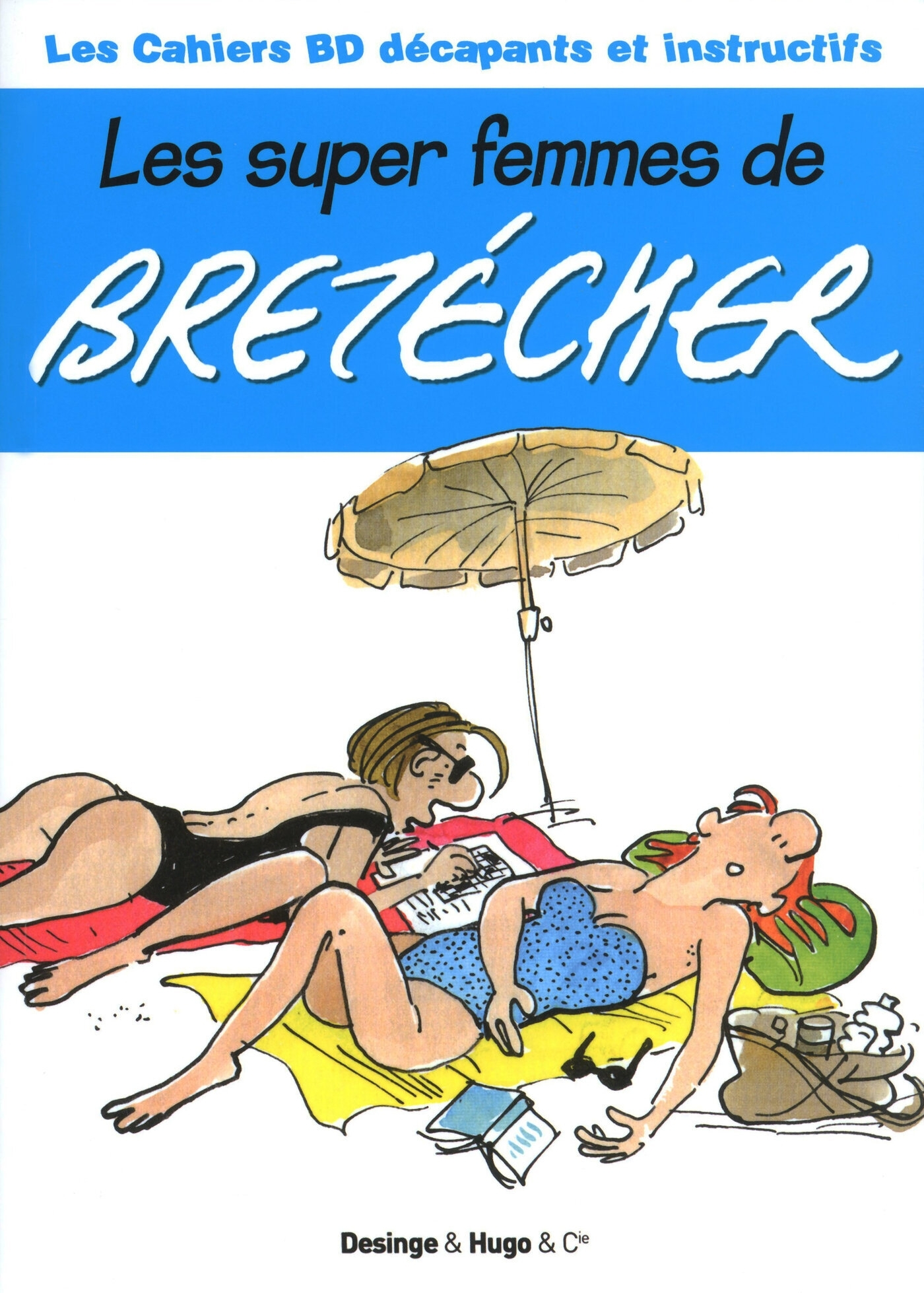 LES SUPER FEMMES DE BRETECHER