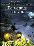 Les Eaux Mortes - Les Enquetes Du Commissaire Raffini