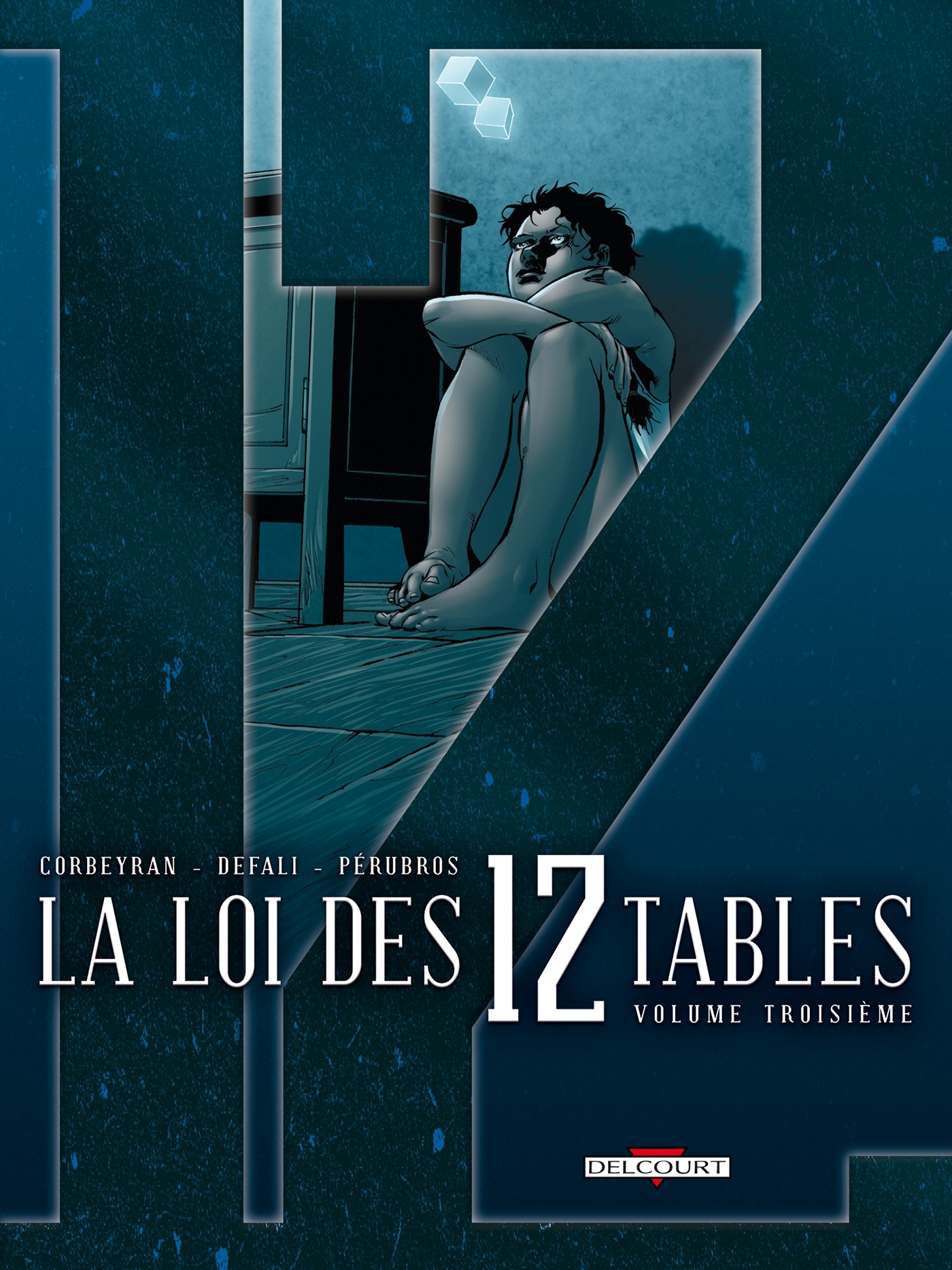 La Loi Des 12 Tables T03 - Volume Troisieme