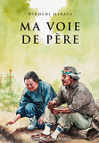Hiroshi Hirata, Ma Voie De Pere