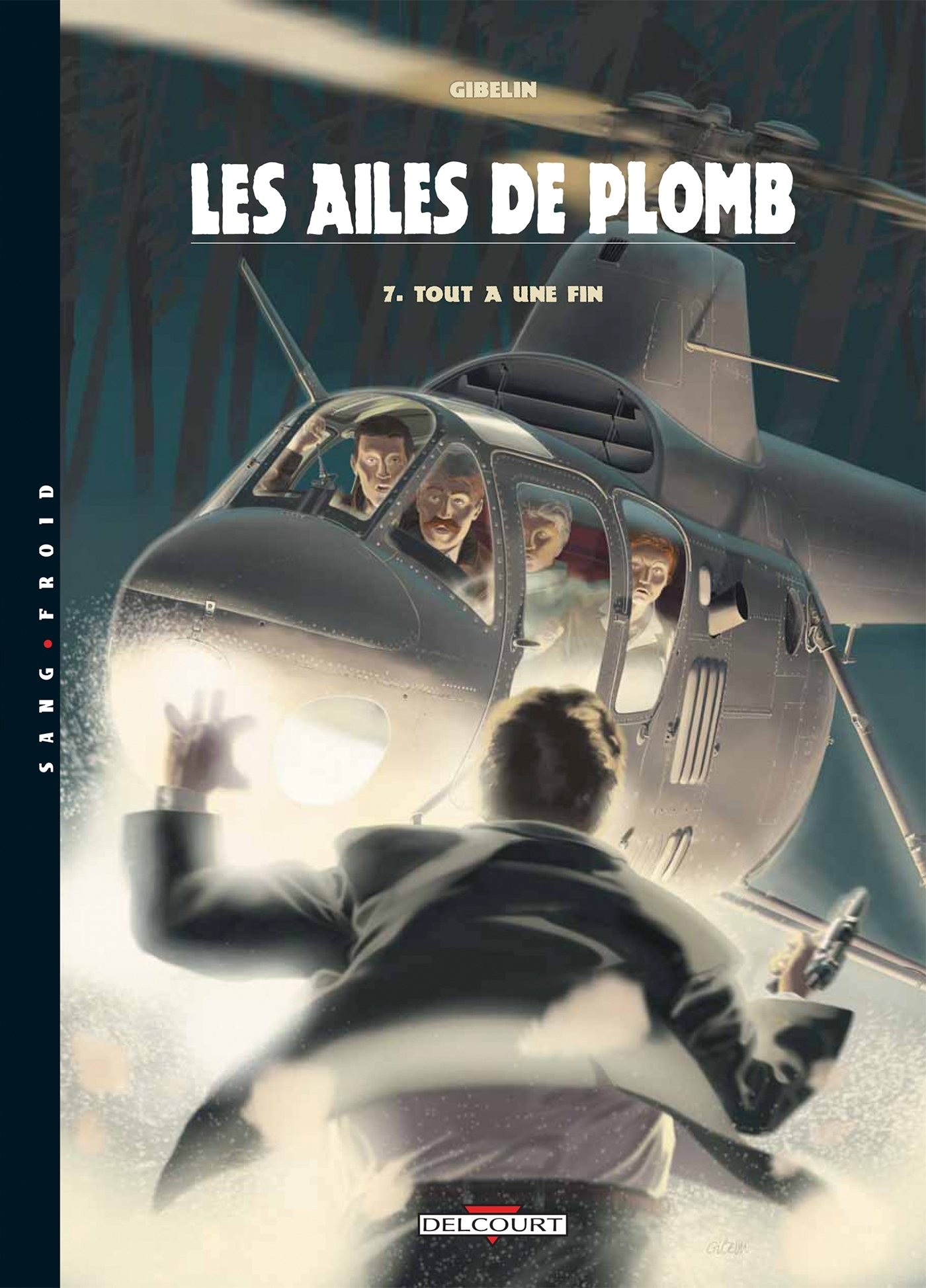 Les Ailes De Plomb T07 - Tout A Une Fin